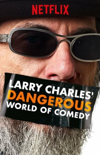 Larry Charles' Dangerous World of Comedy () онлайн