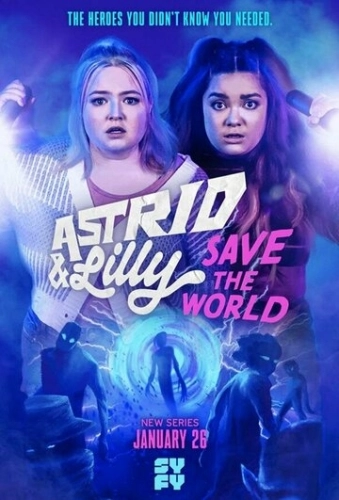 Astrid and Lilly Save the World () смотреть онлайн